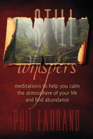 Still Whispers: Meditations to Help You Calm the Atmosphere of Your Life and Find Abundance 1441405771 Book Cover