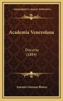 Academia Venezolana: Discurso (1884) 1168134838 Book Cover