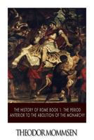 The History of Rome, Vol 1 1508625352 Book Cover