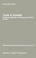 Texts in Context: Revisionist Methods for Studying the History of Ideas (Martinus Nijhoff Philosophy Library) 9024731216 Book Cover