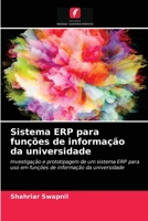 Sistema ERP para funções de informação da universidade: Investigação e prototipagem de um sistema ERP para uso em funções de informação da universidade 6202996307 Book Cover