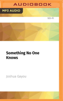 Something No One Knows 1713612356 Book Cover