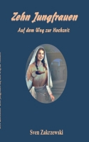 Zehn Jungfrauen: Auf dem Weg zur Hochzeit (German Edition) 3696354198 Book Cover