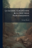 La Guerre Europeenne & La Doctrine Pangermaniste 1141644878 Book Cover