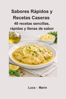 QUICK FLAVORS & HOMESTYLE RECIPES: Easy ideas to cook something delicious every day B0H7MY2DJ6 Book Cover