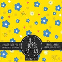 Blue Flower Pattern Scrapbook Paper Pad: Yellow Background 8x8 Decorative Paper Design Scrapbooking Kit for Cardmaking, DIY Crafts, Creative Projects 1636572243 Book Cover