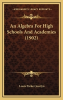 An Algebra For High Schools And Academies 1164566822 Book Cover