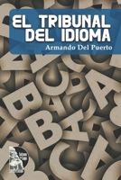 EL TRIBUNAL DEL IDIOMA: Novedades doctrinales de la RAE. Análisis y recomendaciones B0C2S27BW4 Book Cover