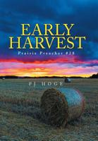 Early Harvest : Prairie Preacher #28 1796046531 Book Cover