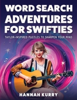 Word Search Adventures for Swifties: Taylor-Inspired Puzzles to Sharpen Your Mind 9363119823 Book Cover