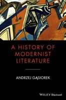 A History of Modernist Literature 1405177160 Book Cover