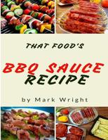 BBQ Sauce Recipes : 50 Delicious of BBQ Sauce 1542742870 Book Cover