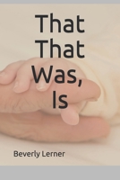 That That Was, Is B08BF14JXC Book Cover