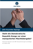 Steht die Demokratische Republik Kongo vor einer manipulierten Machtübergabe? (German Edition) 6208120632 Book Cover