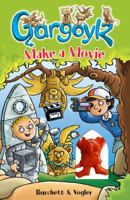 Gargoylz Make a Movie 1849411670 Book Cover