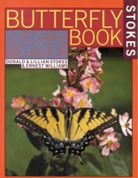 Stokes Butterfly Book: The Complete Guide to Butterfly Gardening, Identification, and Behavior 0316817805 Book Cover