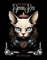 Uncanny Devon Rex Adult Coloring Book: Unique Illustrations to Color, Perfect for Cat and Pattern Lovers, with an Extraordinary Steampunk Ambiance. ... as well as for Stress Relief and Relaxation. B0CLDG1QPC Book Cover