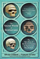 The Secret World of Denisovans: The Epic Story of the Ancient Cousins to Sapiens and Neanderthals B0FVCL3CXS Book Cover