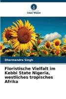 Floristische Vielfalt im Kebbi State Nigeria, westliches tropisches Afrika 6209127088 Book Cover