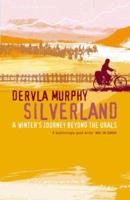 Silverland: A Winter's Journey Beyond the Urals 0719568293 Book Cover