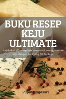 Buku Resep Keju Ultimate: Lebih dari 100 resep luar biasa untuk menggunakan keju dengan cara yang tak terduga 1837626731 Book Cover