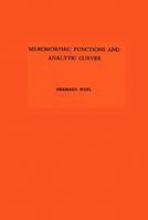 Meromorphic Functions and Analytic Curves. (AM-12) 0691095744 Book Cover