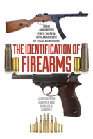 The Identification of Firearms - The Firearms Classics Library - 2011 163220276X Book Cover