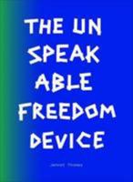 Jennet Thomas: Unspeakable Freedom Device 1906012687 Book Cover