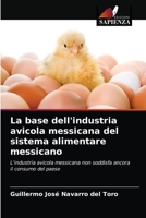 La base dell'industria avicola messicana del sistema alimentare messicano 6203351776 Book Cover