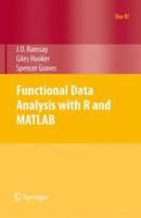 Functional Data Analysis with R and MATLAB (Use R!) 0387981845 Book Cover