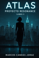 ATLAS: Proyecto Resonance (Spanish Edition) B0G3RWJWQC Book Cover
