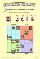 Misterydoku: 25 ACERTIJOS DE LÓGICA Y MISTERIO PARA LOS MÁS JÓVENES B0H6TZ37BJ Book Cover