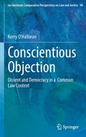 Conscientious Objection: Dissent and Democracy in a Common Law Context 3030976475 Book Cover