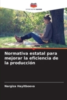 Normativa estatal para mejorar la eficiencia de la producción (Spanish Edition) 6207029178 Book Cover