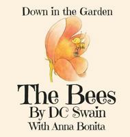 The Bees: Down in the Garden 0473394227 Book Cover