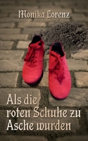 Als die roten Schuhe zu Asche wurden (German Edition) 3759714927 Book Cover
