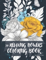 50 Flowers Coloring Book B0CPPBZJ32 Book Cover