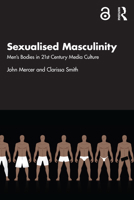 Sexualised Masculinity 0815367902 Book Cover