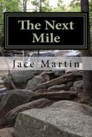 The Next Mile: Poems from '72 to '90 1539352056 Book Cover