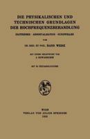 Die Physikalischen Und Technischen Grundlagen Der Hochfrequenzbehandlung: Diathermie . Arsonvalisation . Kurzwellen 3709196426 Book Cover