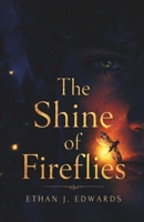 The Shine of Fireflies (Marrowbend) B0GLGTM677 Book Cover