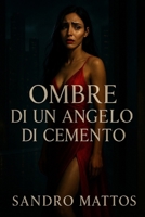 Ombre di un angelo di Cemento (Italian Edition) B0FMQ2PHD9 Book Cover