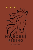 MY HORSE RIDING: Record each day you spend with your horse 1654097942 Book Cover