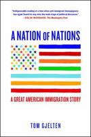 A Nation of Nations: A Great American Immigration Story 147674386X Book Cover