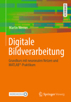 Digitale Bildverarbeitung Mit MATLAB? : Zehn Praktikumsanleitungen Mit Theorieeinf?hrung und Musterl?sung 3658221844 Book Cover