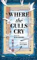 Where the Gulls Cry 1803025743 Book Cover