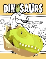 Dinosaurs Coloring Book: Collection of Realistic Dinosaurs With Jurassic Prehistoric Animals for Teenager | Kids Ages 8-12 B08YNKTV2T Book Cover