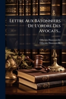 Extrait Du Courrier Du Dimanche. Lettre Aux Ba[tonniers de L'Ordre Des Avocats, 2016110791 Book Cover