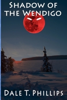 Shadow of the Wendigo 0615931049 Book Cover