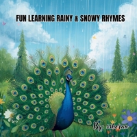 Fun Learning Rainy & Snowy Rhymes B0GS8PYS2T Book Cover